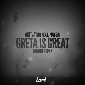 Greta Is Great (Adaro Remix)
