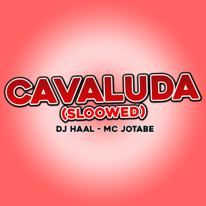 Cavaluda (Sloowed)