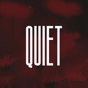 Quiet (Slowed)