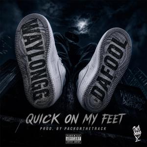 Quick On My Feet