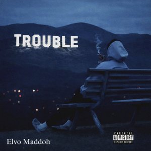 Trouble