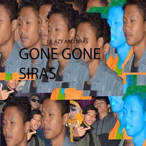 GONE GONE SIRAS (Live from Siraspur)