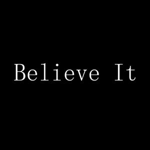 Believe It (feat. Remova)
