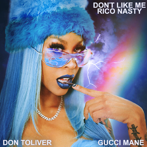 Don't Like Me (feat. Gucci Mane & Don Toliver)