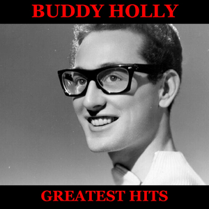 Buddy Holly Greatest Hits Full Album: Peggy Sue / Everyday / That'll Be the Day / Rave On! / Not Fade Away / Send Me Some Lovin' / Think It Over / True Love Ways / Oh, Boy! / Maybe Baby / Love Me / Heartbeat / Early in the Morning / It Doesn't Matter Anym