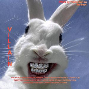 VILLAIN (Yakha Don)