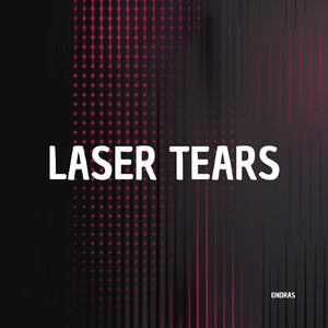 Laser Tears