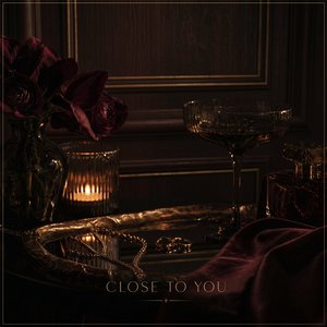 Close to You