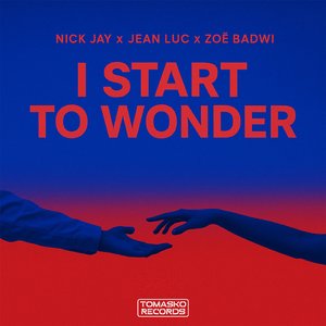I Start To Wonder