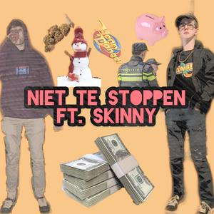 Niet Te Stoppen (feat. Skinny)