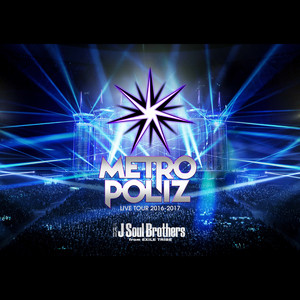 花火 (三代目J Soul Brothers LIVE TOUR 2016-2017 "METROPOLIZ")