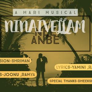 Ninaivellam nee Anbe (feat. Joonu, Ramya, Shriman & Yamini)
