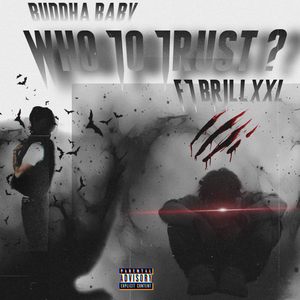 Who To Trust (feat. Brillxxl)