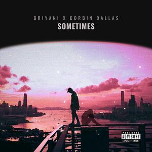 Sometimes (feat. Corbin Dalla$)