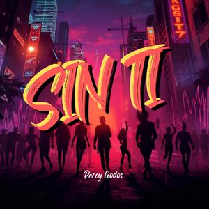 Si ti / letra percy Godos