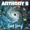 Anthony B - Bad Beryl