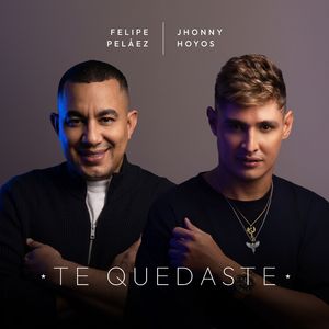 Te Quedaste