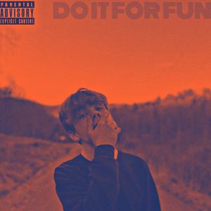 Do It For Fun