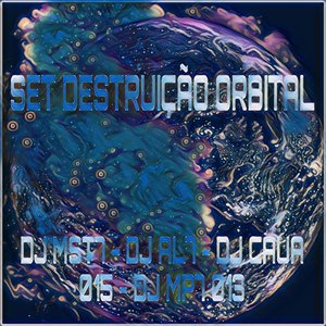 Set Destruição Orbital (feat. DJ MP7 013)