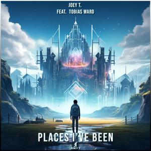 Places I've Been (feat. Tobias Ward)