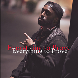 Everything to Prove