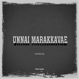 Unnai Marakkavae