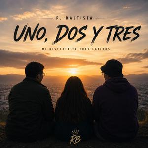 Uno, Dos y Tres