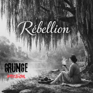 Rébellion (grunge version)