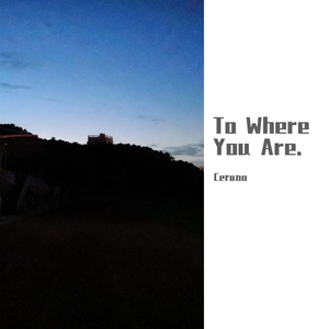 To Where You Are