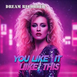 You Like It Like This