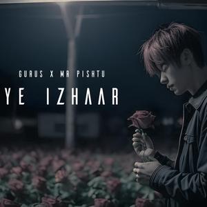 Ye Izhaar (feat. MR Pishtu)