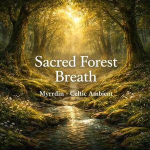 Sacred Forest Breath