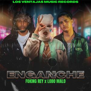 ENGANCHE (feat. Foking Rey & Maldivas Music)