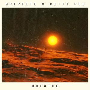 Breathe (feat. Kittii Red)