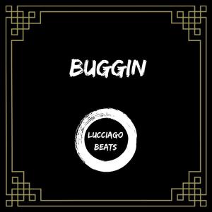 Buggin