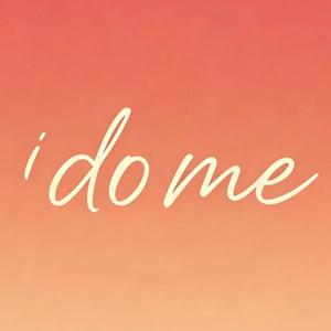 i do me（完整版）