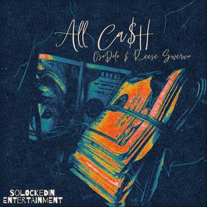 All Ca$h (feat. Reese Swervo)