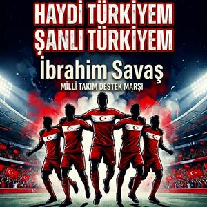 Haydi Türkiyem Şanlı Türkiyem