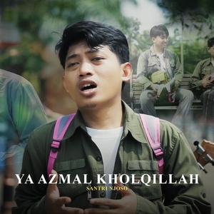 YA AZMAL KHOLQILLAH (Modern Edm Sholawat)