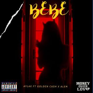 BEBE (feat. GOLDEN CASH Y ALEM)