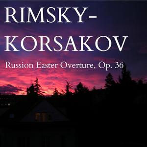 Russian Easter Overture, Op. 36