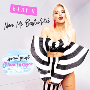 Non mi basta più (special guest Chiara Ferragni)
