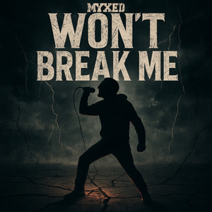 Won’t Break Me