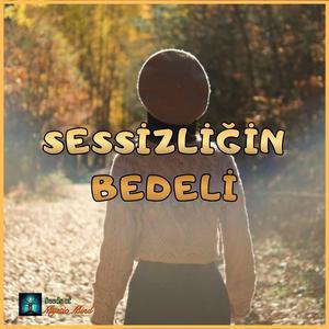 SESSİZLİĞİN BEDELİ