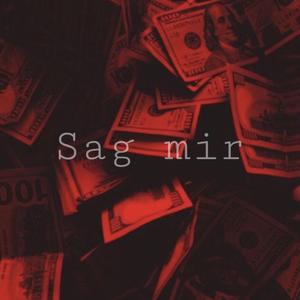 Sag mir