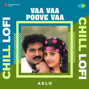 Vaa Vaa Poove Vaa - Chill Lofi