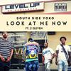 South Side YOKO - Look At Me Now (feat. 2 Eleven)