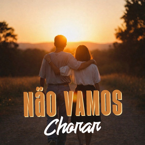 Não Vamos Chorar