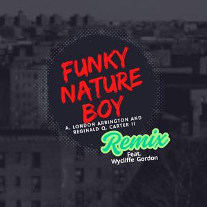 Funky Nature Boy (feat. Wycliffe Gordon) (Remix)