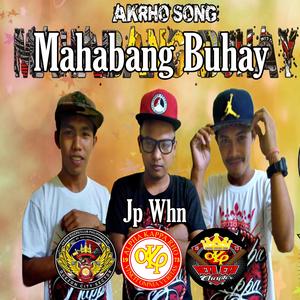 Mahabang Buhay (Akrho Song) Jp Whn (feat. Anjura, Dk1)